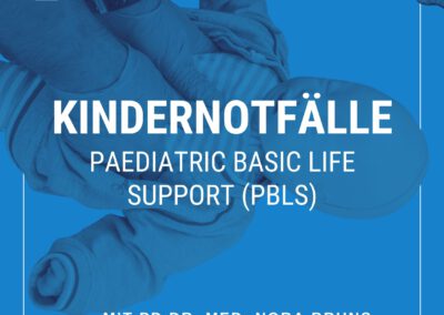 Kindernotfälle – Paediatric basic life support (PBLS)