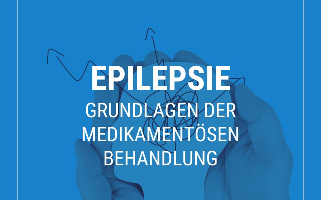 Grundlagen der medikamentösen Epilepsiebehandlung mit Volker Sepeur