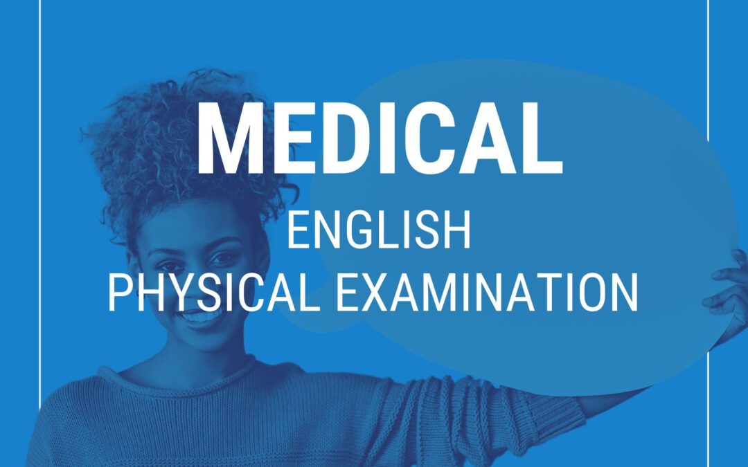 Medical English: Physical examination with Laura Reynolds