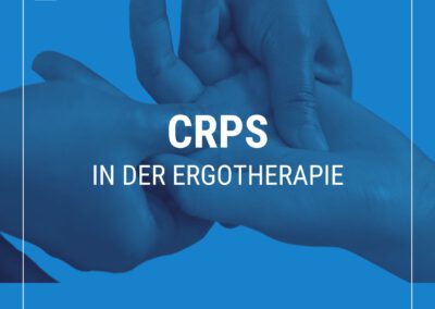 Onlinekurs: CRPS in der Ergotherapie – erkennen, verstehen und behandeln