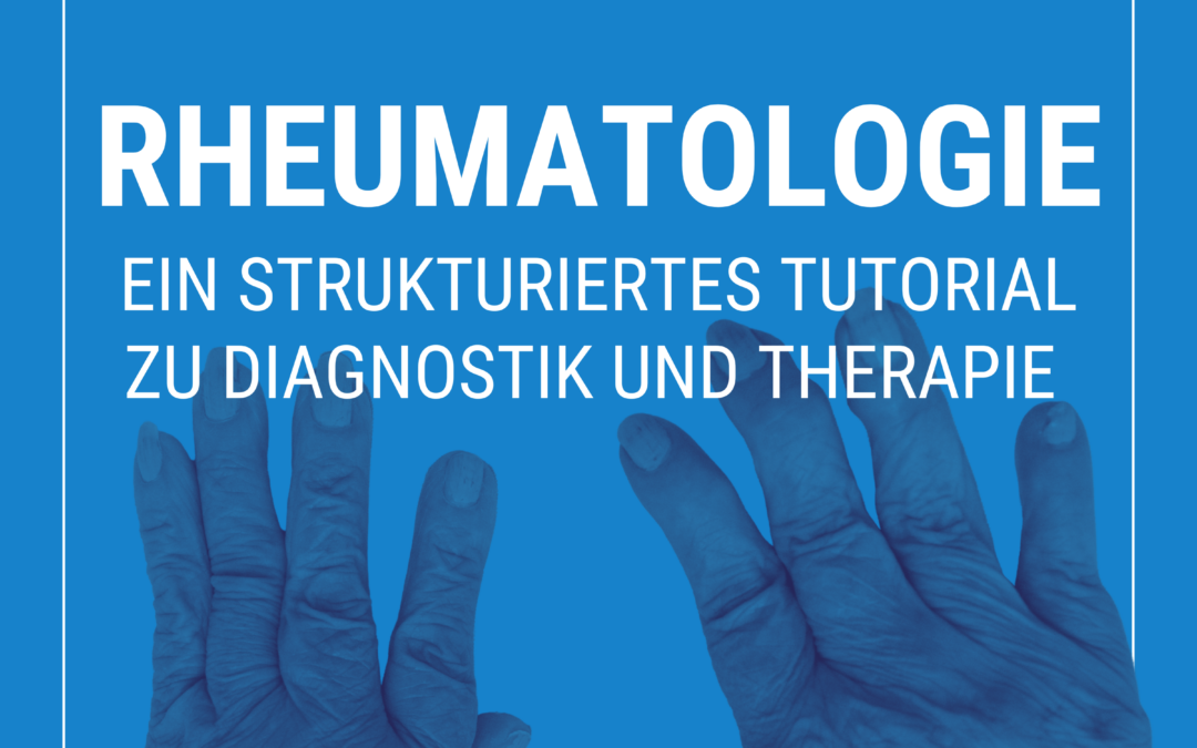 Live-Online-Kurs: „Rheumatologie: Ein strukturiertes Tutorial zu Diagnostik und Therapie“ – mit Dr. med. Ulrich Pfeiffer-Doose