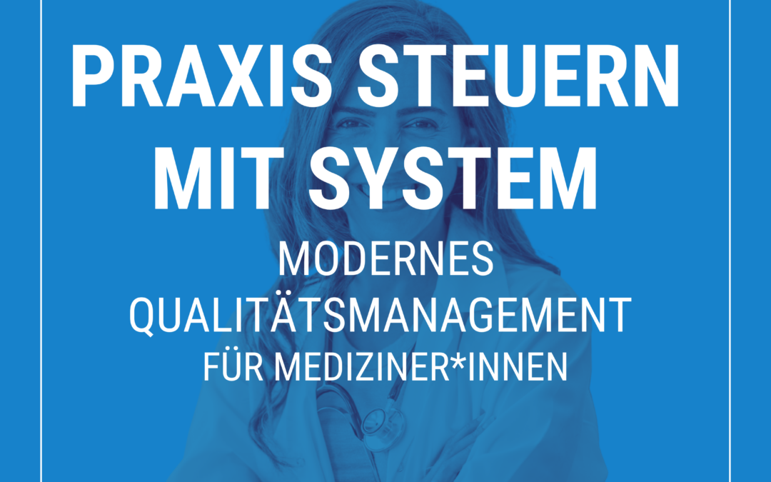 Live-Online-Kurs: Modernes Qualitätsmanagement für Mediziner/Innen