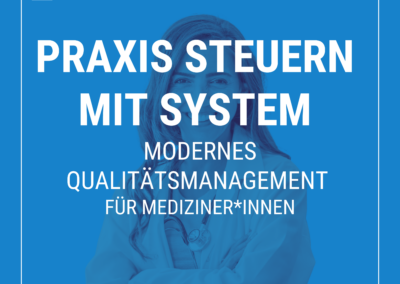 Live-Online-Kurs: Modernes Qualitätsmanagement für Mediziner/Innen