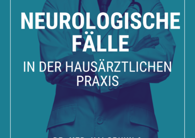 Onlinekurs: Neurologische Fälle in der hausärztlichen Praxis