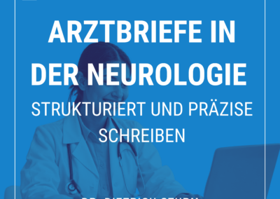 Live-Online-Kurs: Arztbriefe in der Neurologie – strukturiert und präzise schreiben